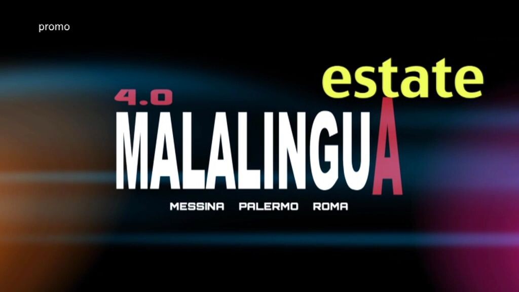 MALALINGUA ESTATE . . . IL PROMO